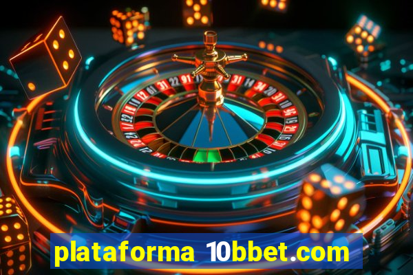 plataforma 10bbet.com